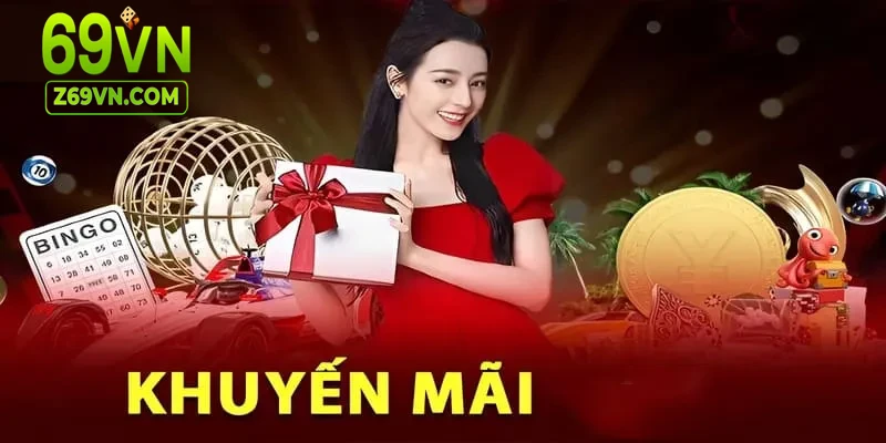 Khuyến mãi 69vn chính sách linh hoạt hợp lý