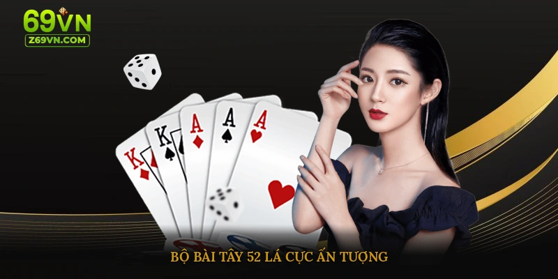 Bộ bài tây 52 lá cực ấn tượng