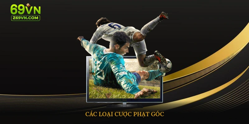 Các loại cược phạt góc