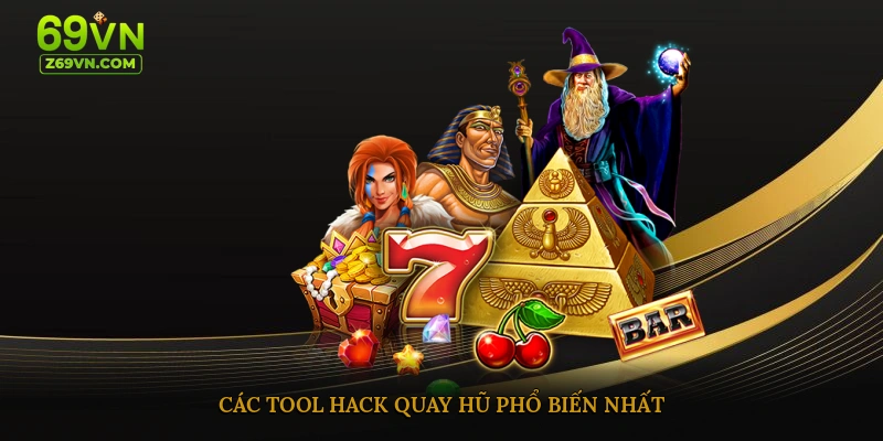 Các tool hack quay hũ phổ biến nhất 