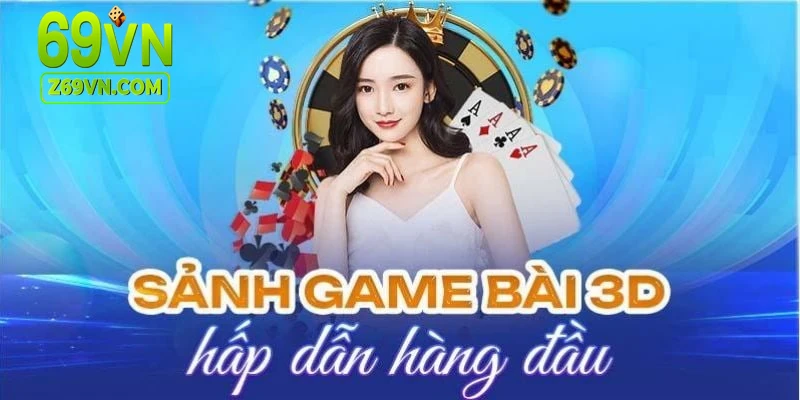 Game bài 3d 69vn hấp dẫn