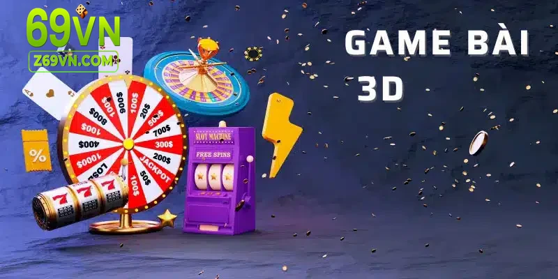 Đa dạng thể loại game bài 3D