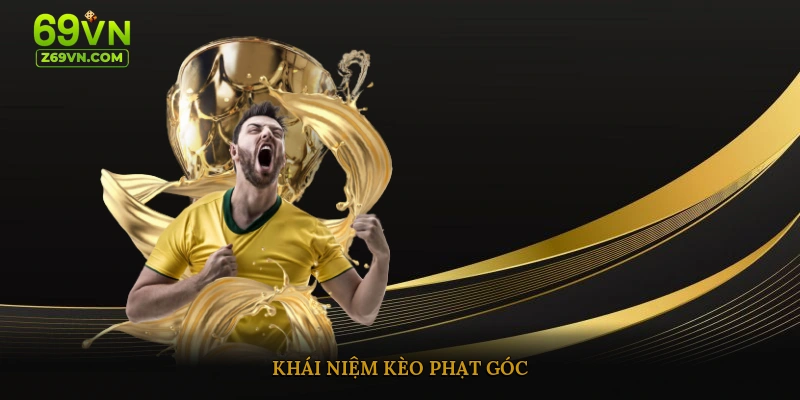 Khái niệm kèo phạt góc