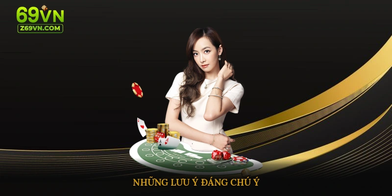 Những lưu ý đáng chú ý
