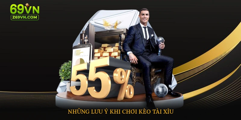 Những lưu ý khi chơi kèo tài xỉu 
