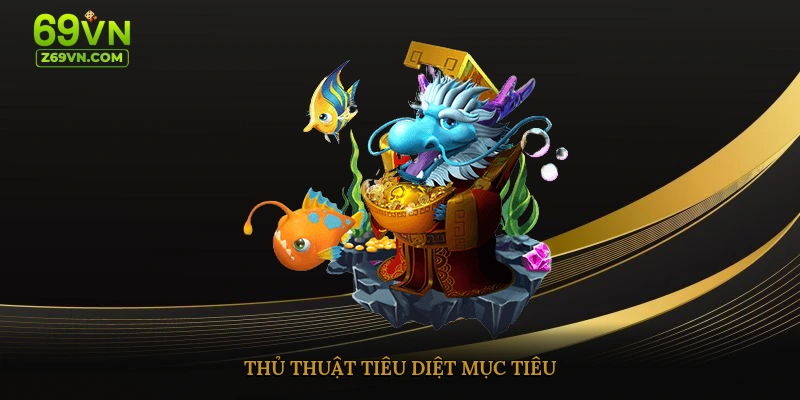 Thủ thuật tiêu diệt mục tiêu